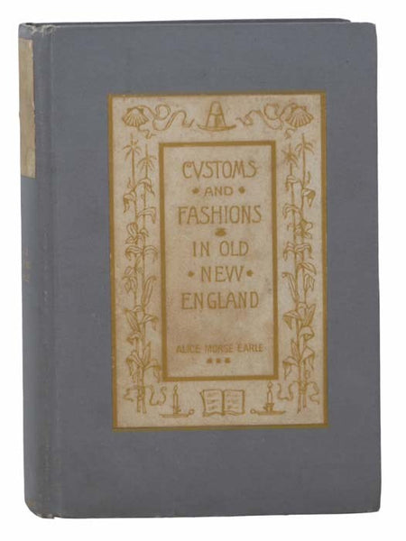 Customs and Fashions in Old New England
