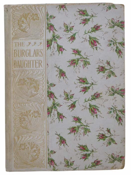 The Burglar's Daughter or, a True Heart Wins Friends