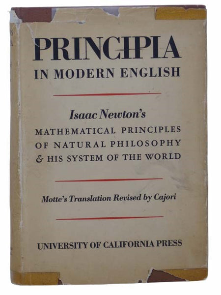 Sir Isaac Newton's Mathematical Principles of Natural Philosophy and His System of the World [Principia, Motte's Translation Revised by Cajori]
