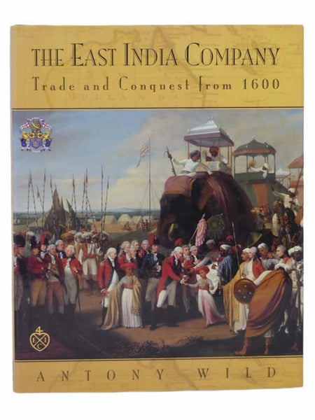 The East India Company: Trade and Conquest from 1600