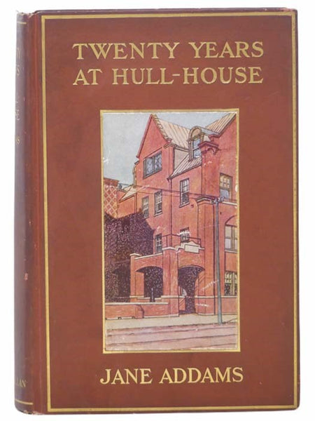Twenty Years at Hull-House, with Autobiographical Notes