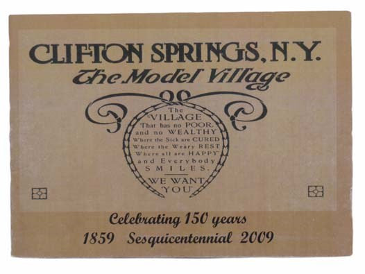 Clifton Springs, N.Y.: The Model Village, Celebrating 150 Years