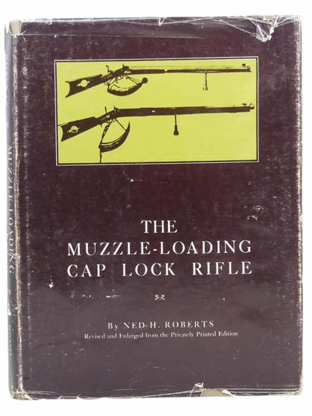 The Muzzle-Loading Cap Lock Rifle (An NRA Library Book)