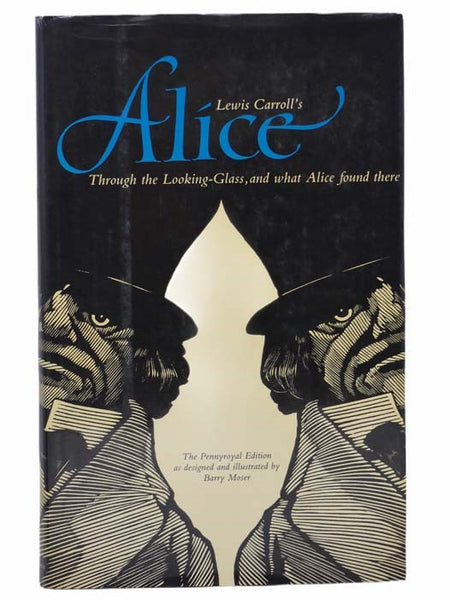 Lewis Carroll's Through the Looking-Glass and What Alice Found There (The Pennyroyal Edition)