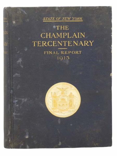 The Champlain Tercentenary: Final Report of the New York Lake Champlain Tercentenary Commission