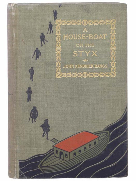 A House-Boat on the Styx: Being Some Account of the Divers Doings of the Associated Shades