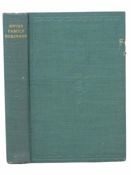 The Swiss Family Robinson; or, Adventures of a Father and Mother and Four Sons in a Desert Island