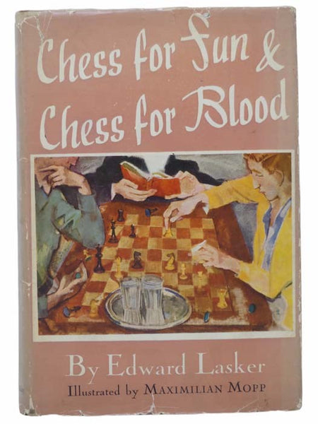 Chess for Fun and Chess for Blood