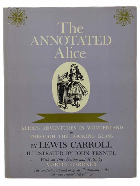 The Annotated Alice: Alice's Adventures in Wonderland & Through the Looking Glass