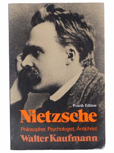 Nietzsche: Philosopher, Psychologist, Antichrist