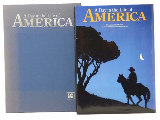 A Day in the Life of America: Photographed By 200 of the World's Leading Photojournalists on One Day, May 2, 1986