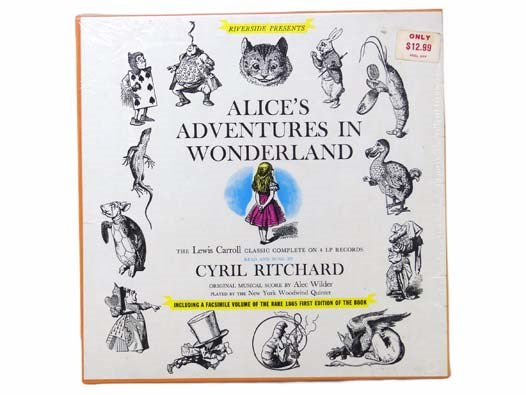 Riverside Presents Alice's Adventures in Wonderland: The Lewis Carroll Classic Complete on 4 LP Records, Read and Sung by Cyril Ritchard, Original Music Score by Alec Wilder, Played by The New York Woodwind Quintet - Including a Facsimile Volume of the R…