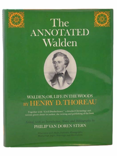 The Annotated Walden: Walden; Or Life in the Woods, Together with "Civil Disobedience", a detailed Chronology and Various Pieces about its Author, the Writing and Publishing of the Book