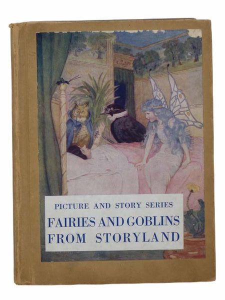 Fairies and Goblins from Storyland: Taken from The Princess and the Goblin; The Princess and Curdie; At the Back of the North Wind; The Cuckoo Clock; The Chronicles of Fairyland; Pinocchio (Picture and Story Series)