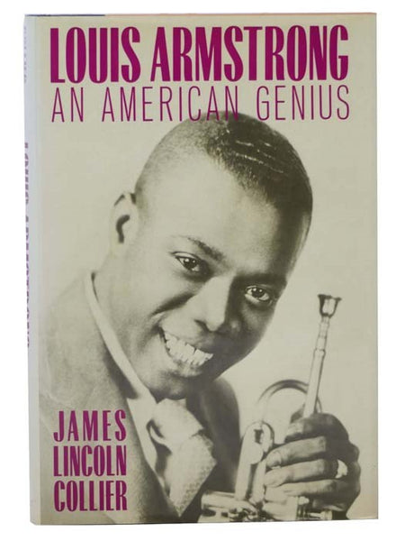 Louis Armstrong: An American Genius
