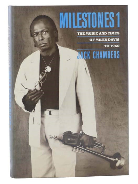 Milestones 1: The Music and Times of Miles Davis to 1960
