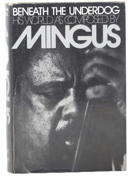 Beneath the Underdog: His World as Composed by Mingus [Charles]