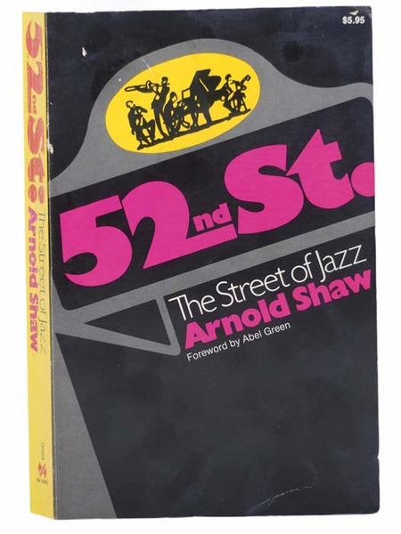 52nd St.: The Street of Jazz (Originally Published as The Street That Never Slept)