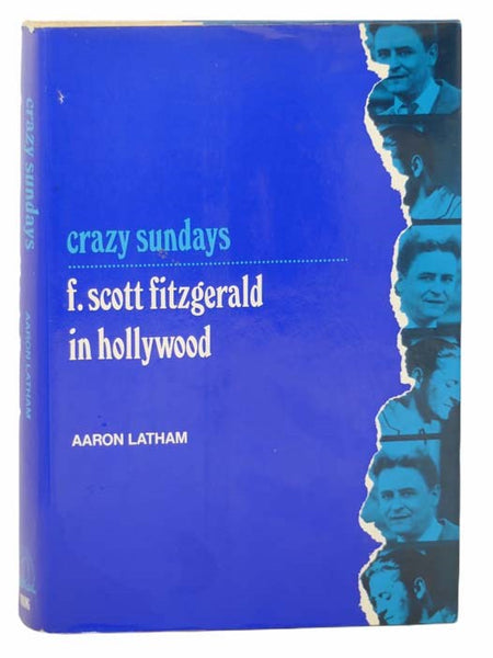 Crazy Sundays: F. Scott Fitzgerald in Hollywood