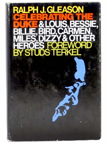 Celebrating the Duke & Louise, Bessie, Billie, Bird, Carmen, Miles, Dizzy & Other Heroes