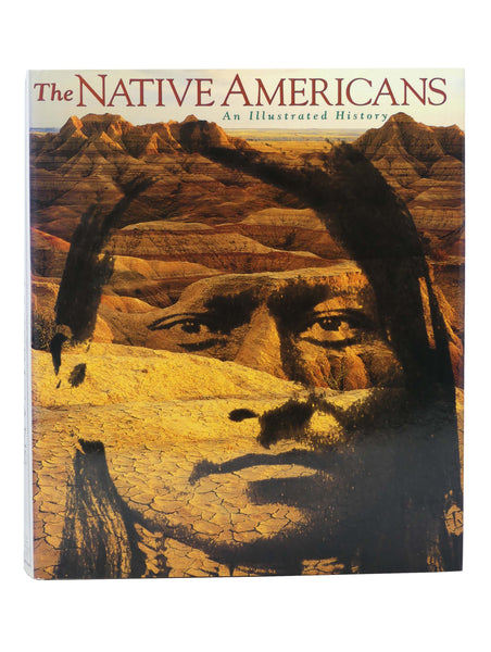The Native Americans: An Illustrated History