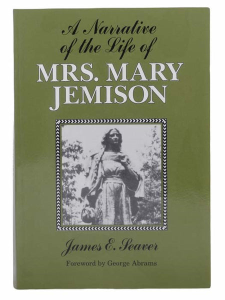 A Narrative of the Life of Mrs. Mary Jemison (The Iroquois and Their Neighbors Series)