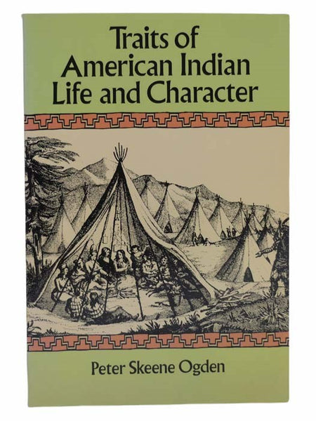 Traits of American Indian Life and Character (Dover Books on the American Indians)