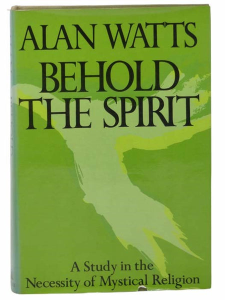 Behold the Spirit: A Study in the Necessity of Mystical Religion