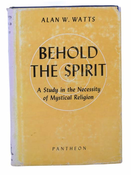 Behold the Spirit: A Study in the Necessity of Mystical Religion
