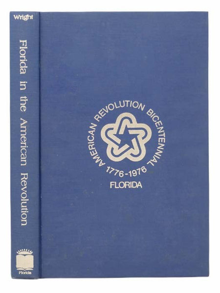 Florida in the American Revolution (American Revolution Bicentennial 1776-1976)