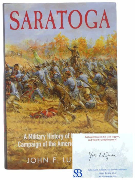Saratoga: A Military History of the Decisive Campaign of the American Revolution