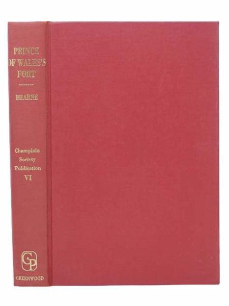 A Journey from Prince of Wales's Fort in Hudson's Bay to the Northern Ocean in the Years 1769, 1770, 1771, and 1772 [Undertaken by Order of the Hudson's Bay Company. For the Discovery of Copper Mines, a North West Passage, &c.] [Northwest] (The Publicati…