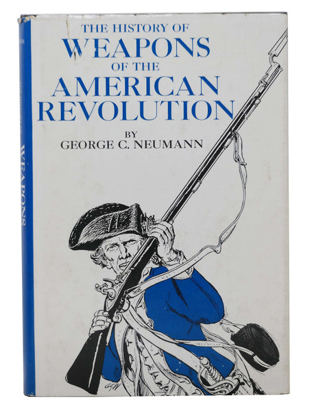 The History of Weapons of the American Revolution