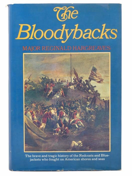 The Bloodybacks: The British Serviceman in North America and the Caribbean 1655-1783 [Servicemen]