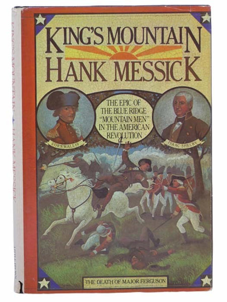 King's Mountain: The Epic of the Blue Ridge 'Mountain Men' in the American Revolution