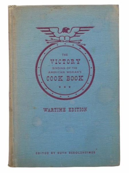 The Victory Binding of the American Woman's Cook Book [Cookbook]: Wartime Edition, with Victory Substitutes and Economical Recipes for Delicious Wartime Meals