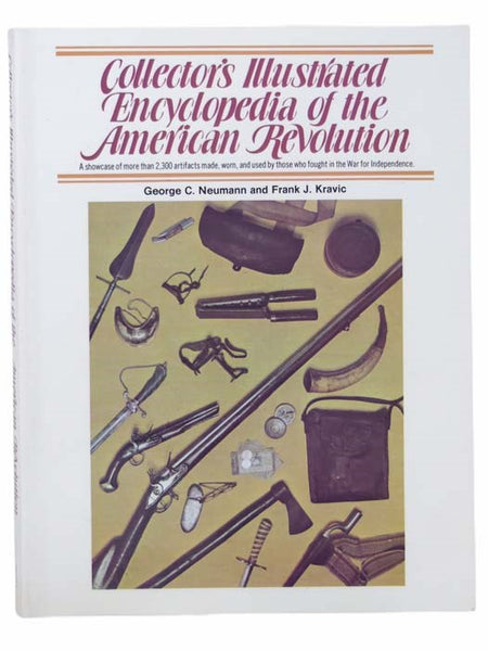 Collector's Illustrated Encyclopedia of the American Revolution