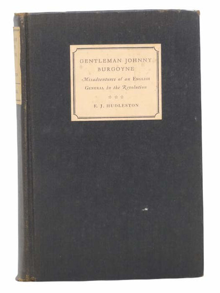 Gentleman Johnny Burgoyne: Misadventures of an English General in the Revolution