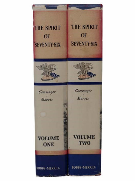 The Spirit of 'Seventy-Six: The Story of the American Revolution as told by Participants, in Two Volumes