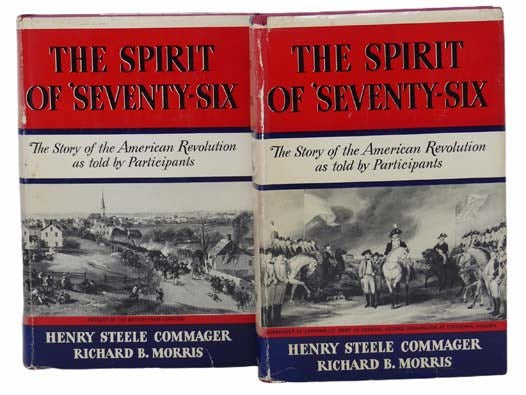 The Spirit of 'Seventy-Six: The Story of the American Revolution as told by Participants, in Two Volumes
