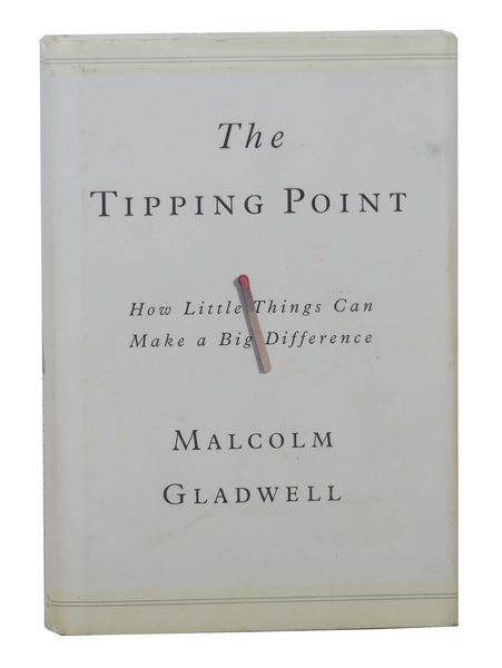 The Tipping Point: How Little Things Can Make a Big Difference