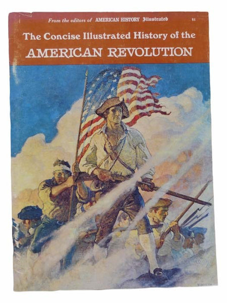 The Concise Illustrated History of the American Revolution