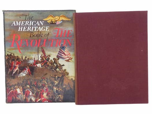 The American Heritage Book of the Revolution