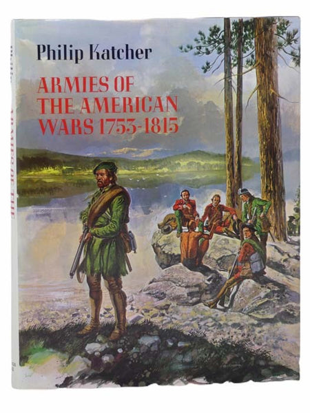 Armies of the American Wars, 1753-1815