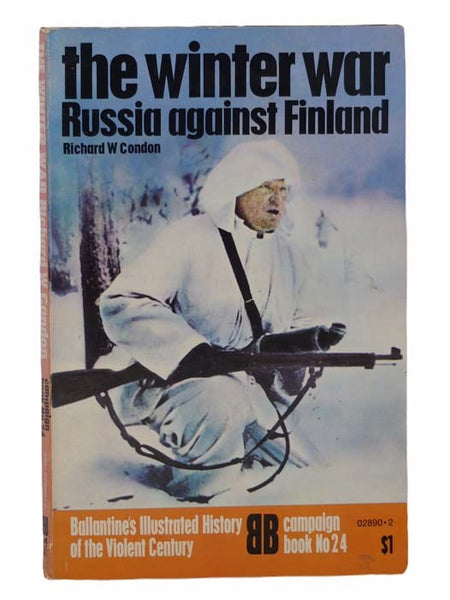 The Winter War: Russia against Finland (Ballantine's Illustrated History of the Violent Century, Campaign Book No. 24)