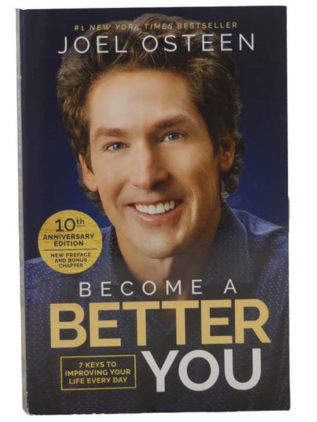 Become A Better You: 7 Keys to Improving Your Life Every Day (10th Anniversary Edition)