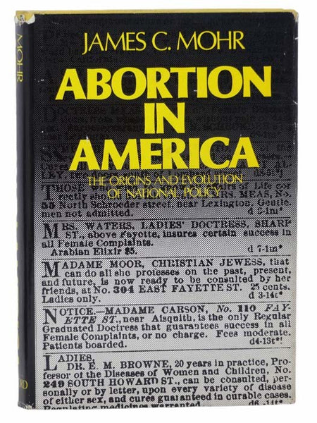 Abortion in America: The Origins and Evolution of National Policy, 1800-1900