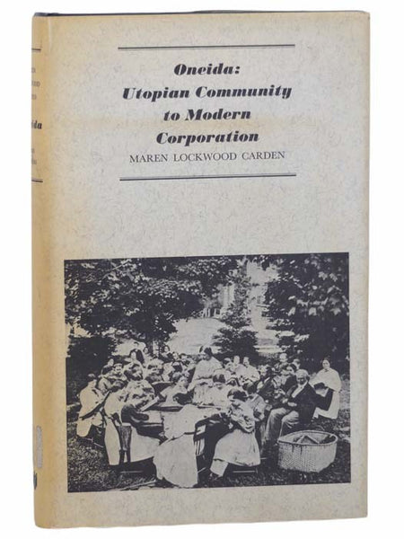 Oneida: Utopian Community to Modern Corporation