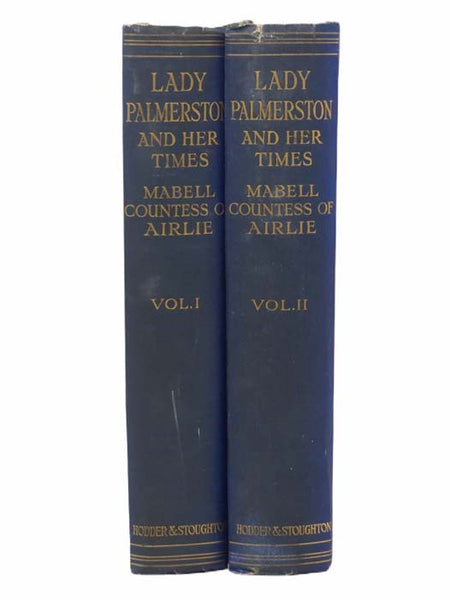 Lady Palmerston and Her Times, in Two Volumes