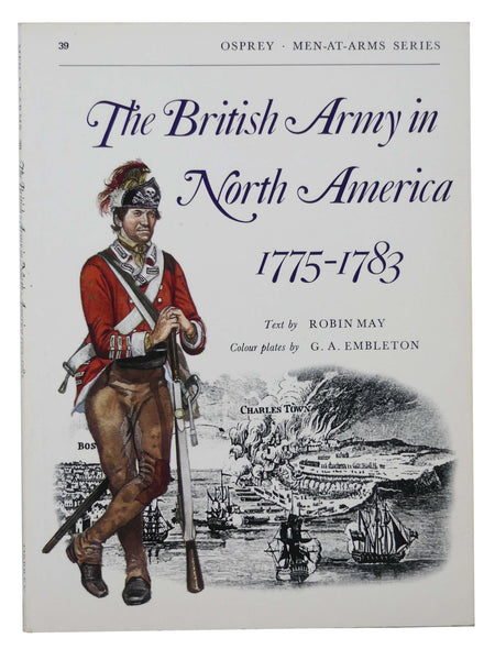 The British Army in North America, 1775-1783 (Osprey Men-At-Arms Series, No. 39)
